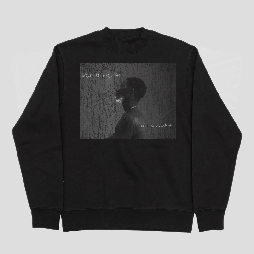 Black is Beautiful, Black is Excellent Graphic Sweatshirt