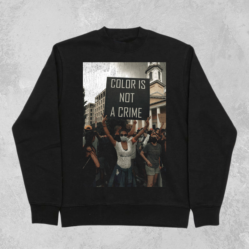 Color Is Not A Crime Graphic Sweatshirt