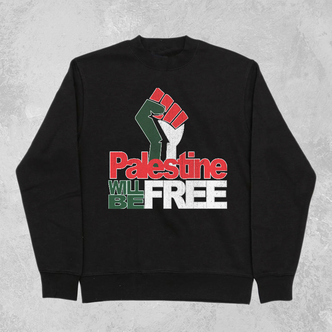 Palestine Will Be Free Sweatshirt